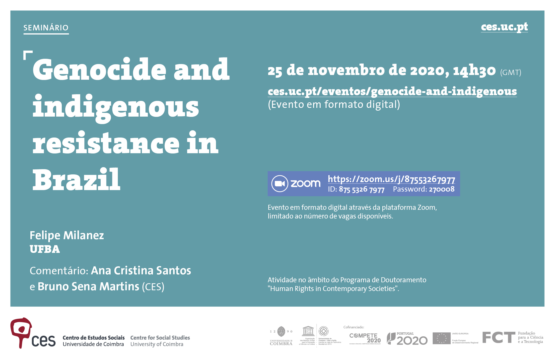 Genocide and indigenous resistance in Brazil<span id="edit_31543"><script>$(function() { $('#edit_31543').load( "/myces/user/editobj.php?tipo=evento&id=31543" ); });</script></span>