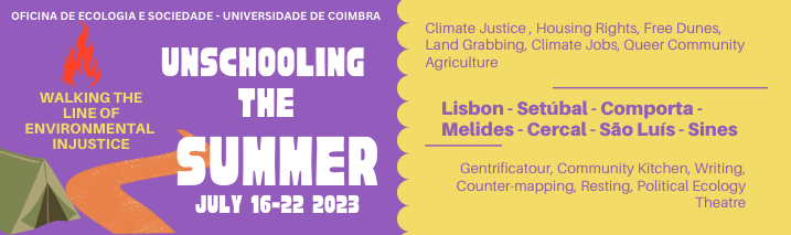 Un-schooling the summer: Walking the line of environmental injustice in Alentejo<span id="edit_43451"><script>$(function() { $('#edit_43451').load( "/myces/user/editobj.php?tipo=evento&id=43451" ); });</script></span>