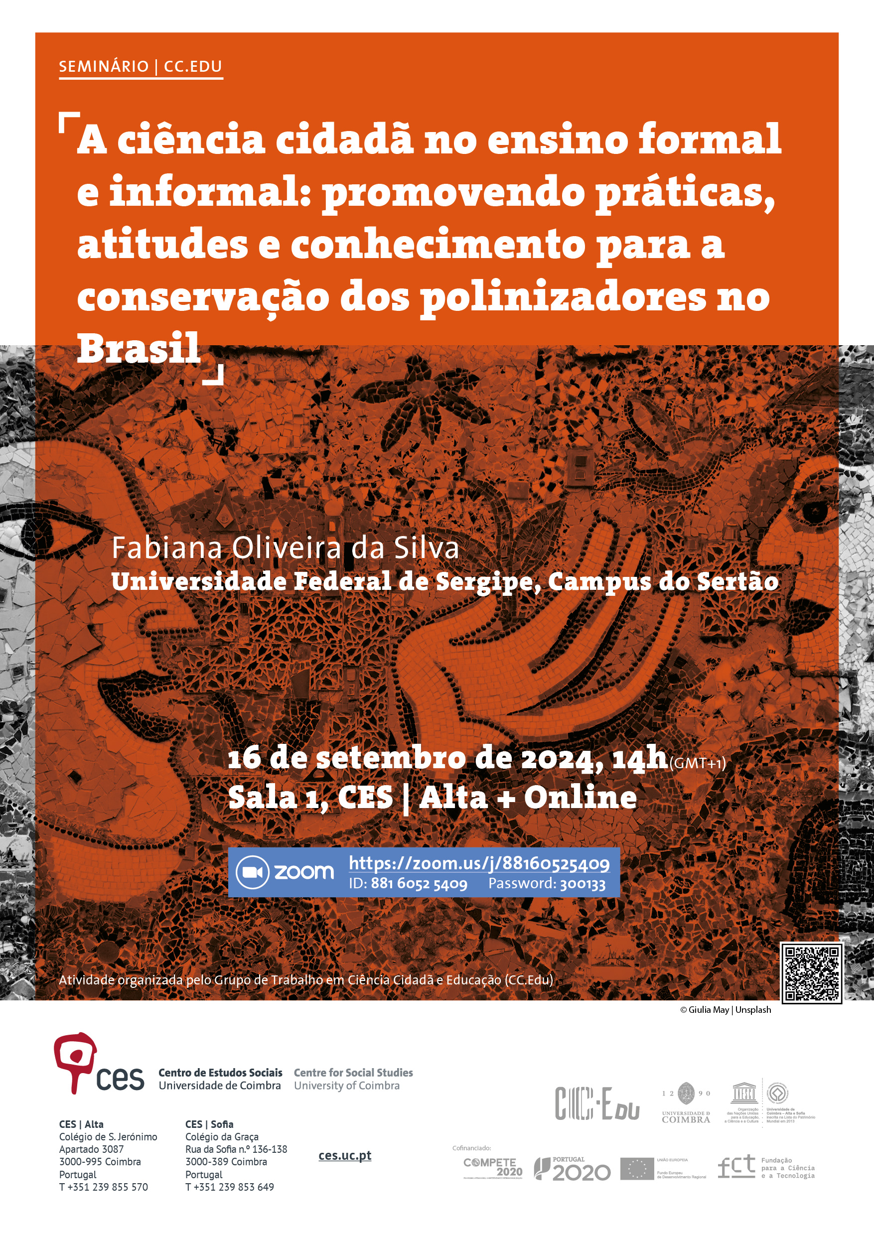 Citizen science in formal and informal education: promoting practises, attitudes, and knowledge for pollinator conservation in Brazil <span id="edit_46143"><script>$(function() { $('#edit_46143').load( "/myces/user/editobj.php?tipo=evento&id=46143" ); });</script></span>