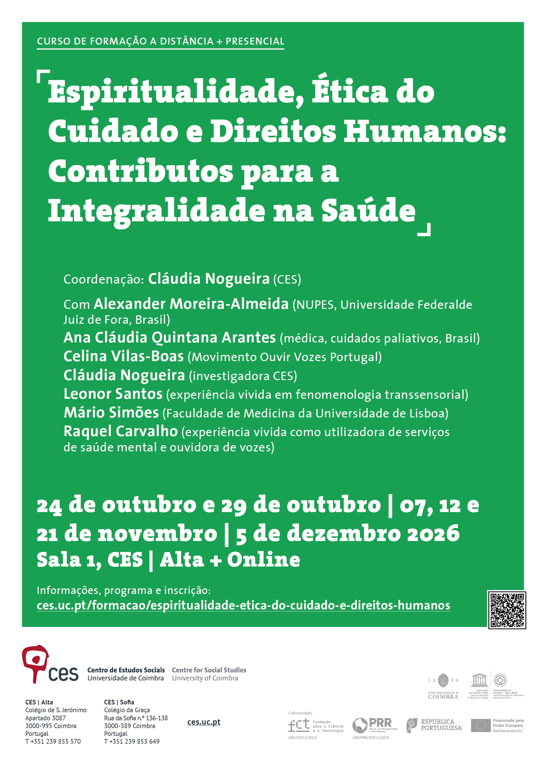 Espiritualidade, &Eacute;tica do Cuidado e Direitos Humanos: Contributos para a Integralidade na Sa&uacute;de<span id="edit_49581"><script>$(function() { $('#edit_49581').load( "/myces/user/editobj.php?tipo=evento&id=49581" ); });</script></span>