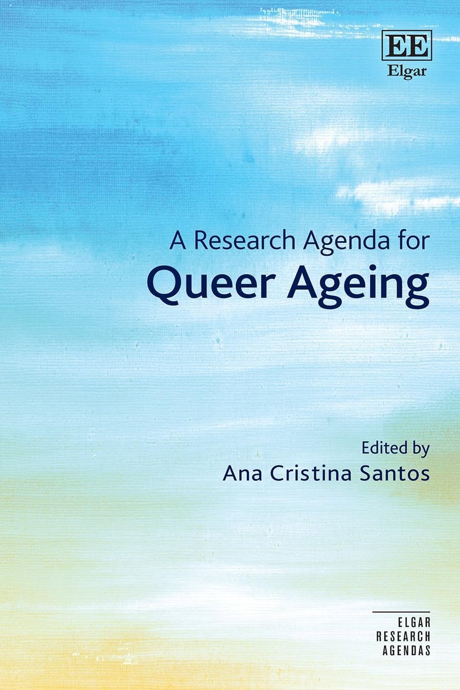 &laquo;A Research Agenda for Queer Ageing&raquo; | Ed. Ana Cristina Santos