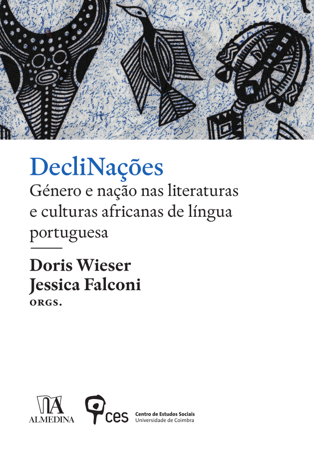 DecliNações:
	Género e nação nas literaturas e culturas africanas de língua portuguesa 